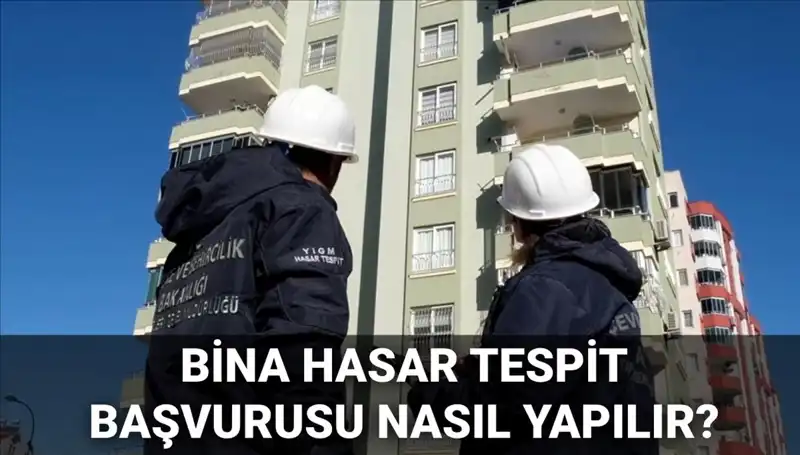 2025’te Bina Hasar Tespit Başvurusu Nasıl Yapılır?
