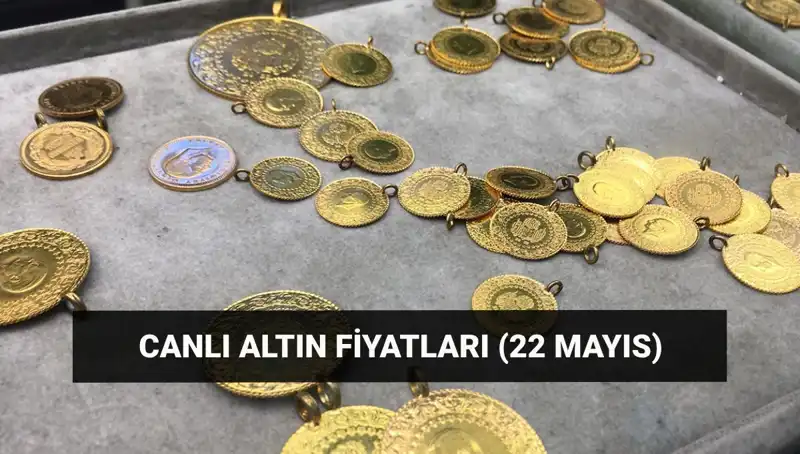 Altın Fiyatlarında Son Durum: 22 Mayıs'ta Gram ve Çeyrek Altında Son Gelişmeler