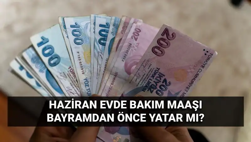 Evde Bakım Maaşı Bayram Öncesi Hesaplarda: Son Durum Nedir?