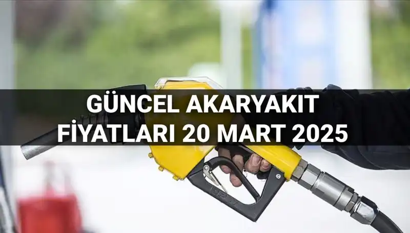 20 Mart 2025’te Akaryakıt Fiyatlarında Son Durum: Zam Şokları Kapıda mı?